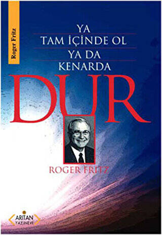 Ya Tam İçinde Ol Ya Da Kenarda Dur - 1