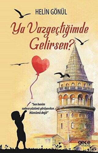 Ya Vazgeçtiğimde Gelirsen? - 1
