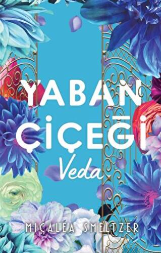 Yaban Çiçegi Veda - 1