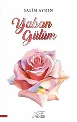 Yaban Gülüm - Kuytu Yayınları