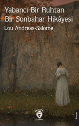 Yabancı Bir Ruhtan Bir Sonbahar Hikâyesi - Dorlion Yayınları