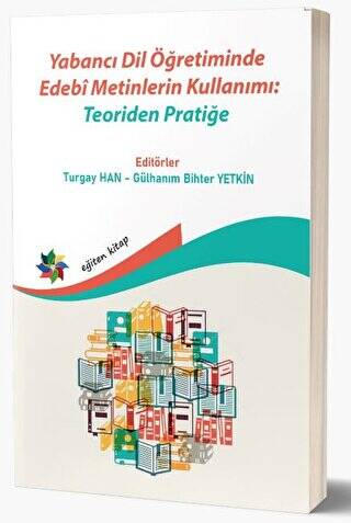 Yabancı Dil Öğretiminde Edebi Metinlerin Kullanımı: Teoriden Pratiğe - 1