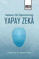 Yabancı Dil Öğretiminde Yapay Zeka - Eğitim Yayınevi - Bilimsel Eserler