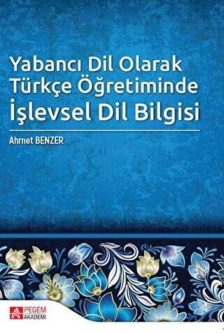 Yabancı Dil Olarak Türkçe Öğretiminde İşlevsel Dil Bilgisi - 1
