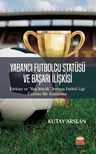 Yabancı Futbolcu Statüsü ve Başarı İlişkisi - 1