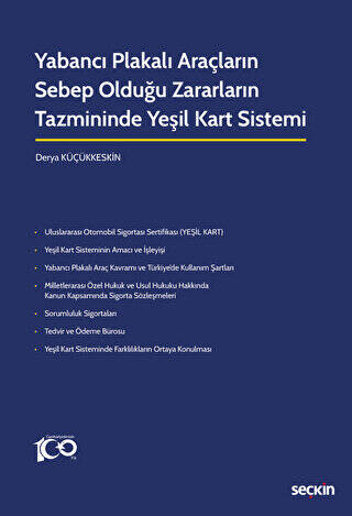 Yabancı Plakalı Araçların Sebep Olduğu Zararların Tazmininde Yeşil Kart Sistemi - 1