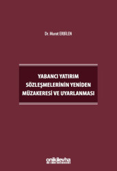 Yabancı Yatırım Sözleşmelerinin Yeniden Müzakeresi ve Uyarlanması - 1