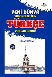 Yabancılar İçin Türkçe Okuma Kitabı - Yeni Dünya - 1