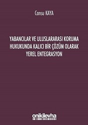 Yabancılar ve Uluslararası Koruma Hukukunda Kalıcı Bir Çözüm Olarak Yerel Entegrasyon - 1