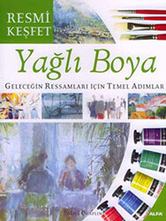 Yağlı Boya Geleceğin Ressamları İçin Temel Adımlar - 1