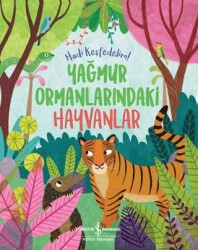 Yağmur Ormanlarındaki Hayvanlar - Hadi Keşfedelim! - 1