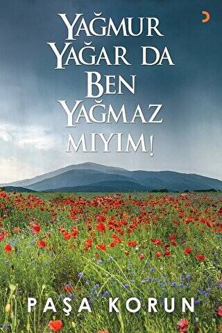 Yağmur Yağar da Ben Yağmaz Mıyım! - 1