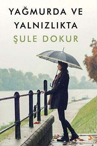 Yağmurda ve Yalnızlıkta - 1