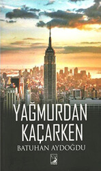 Yağmurdan Kaçarken - 1