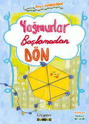 Yağmurlar Başlamadan Dön - Üçgen Kültür Yayınları