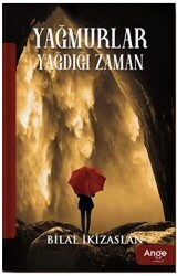 Yağmurlar Yağdığı Zaman - 1