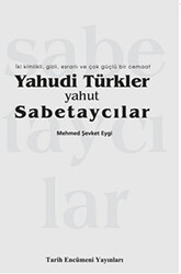 Yahudi Türkler Yahut Sabetaycılar - Tarih Encümeni Yayınları