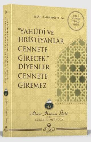 Yahudi ve Hristiyanlar Cennete Girecek Diyenler Cennete Giremez - 1