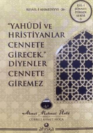 Yahudi ve Hristiyanlar Cennete Girecek Diyenler Cennete Giremez - 1
