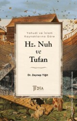 Yahudi ve İslam Kaynaklarına Göre Hz. Nuh ve Tufan - DTA Yayıncılık