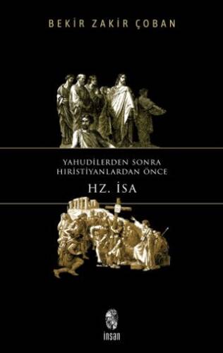 Yahudilerden Sonra Hristiyanlardan Önce Hz. İsa - 1