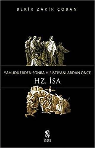 Yahudilerden Sonra Hristiyanlardan Önce Hz. İsa - 1