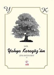 Yahya Karagöz`ün Şiir Antolojisi - 1