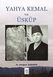 Yahya Kemal ve Üsküp - İstanbul Fetih Cemiyeti Yayınları