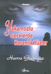 Yakamozlu Gecelerde Karanlık Yüzler - 1