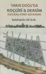 Yakın Doğu’da Koçgiri ve Dersim Kızılbaş Kürd Soykırımı - Peri Yayınları