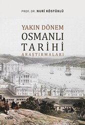 Yakın Dönem Osmanlı Tarihi Araştırmaları - Çizgi Kitabevi Yayınları