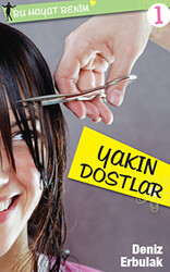 Yakın Dostlar - Bu Hayat Benim 1 - Doğan Çocuk
