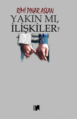 Yakın Mı, İlişkiler? - 1