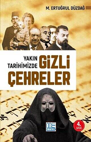 Yakın Tarihimizde Gizli Çehreler - 1