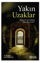 Yakın Uzaklar - Mümin`in Yol arkadaşı İslami Kavramlar - 1