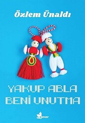 Yakup Abla Beni Unutma - 1