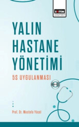 Yalın Hastane Yönetimi: 5S Uygulanması - 1