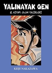 Yalınayak Gen 8. Kitap: Ölüm Tacirleri - 1