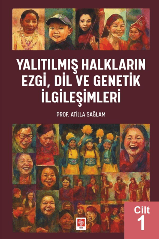 Yalıtılmış Halkların Ezgi, Dil ve Genetik İlgileşimleri Cilt 1 - 1