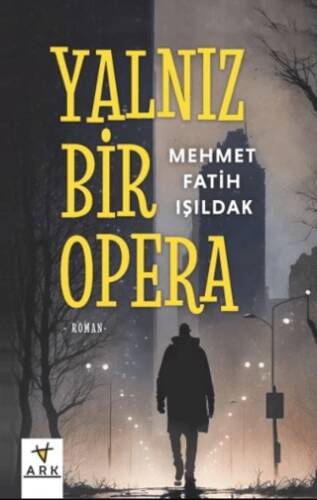Yalnız Bir Opera - 1