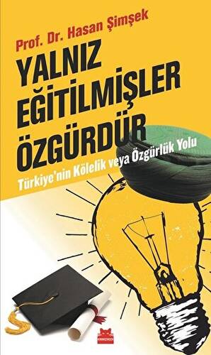 Yalnız Eğitilmişler Özgürdür - 1