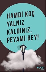 Yalnız Kaldınız, Peyami Bey! - 1