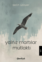 Yalnız Martılar Mutlaktı - Banliyö Kitap