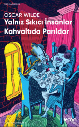 Yalnız Sıkıcı İnsanlar Kahvaltıda Parıldar - Can Yayınları