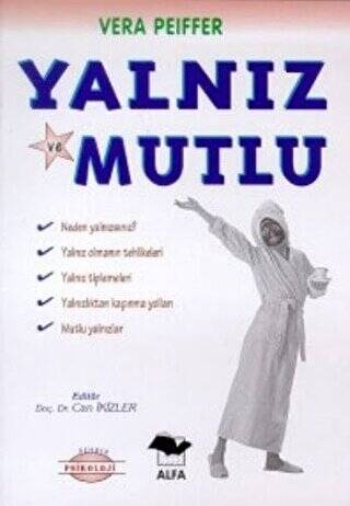 Yalnız ve Mutlu Neden Yalnızsınız? Yalnız Olmanın Tehlikeleri Yalnız Tiplemeleri Yalnızlıktan Kaçınmanın Yolları Mutlu Yalnızlar - 1
