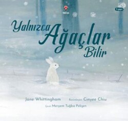 Yalnızca Ağaçlar Bilir - TÜBİTAK Yayınları