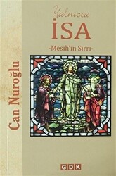 Yalnızca İsa -Mesih`in Sırrı- - 1