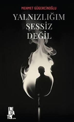 Yalnızlığım Sessiz Değil - 1