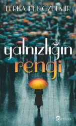 Yalnızlığın Rengi - Eftalya Kitap