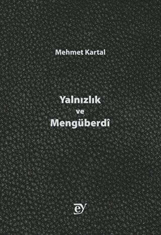 Yalnızlık ve Mengüberdi - 1